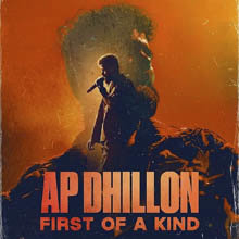 AP Dhillon First Of A Kind