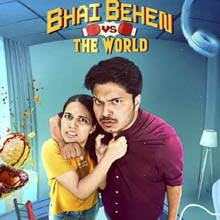 Bhai Behen Vs The World